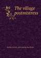The village postmistress, Bertha Currier. [old catalog hea Porter 