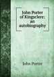 John Porter of Kingsclere: an autobiography, John Porter 
