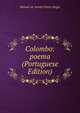 Colombo: poema (Portuguese Edition), Manuel de Araujo Porto Alegre 