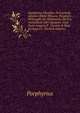 Gporfur?ou Filos?fou Per? pohs@ mf?hwn Bibl?a T?ssara. Porphyrii Philosophi De Abstinentia Ab Esu Animalium Libri Quatuor. Cum Notis Integris P. . Curavit & Suas Itemque I.I. (Turkish Edition), Porphyrius 
