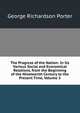 The Progress of the Nation: In Its Various Social and Economical Relations, from the Beginning of the Nineteenth Century to the Present Time, Volume 3, George Richardson Porter 