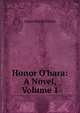Honor O'hara: A Novel, Volume 1, Anna Maria Porter 