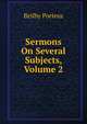 Sermons On Several Subjects, Volume 2, Beilby Porteus 