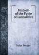 History of the Fylde of Lancashire, John Porter 