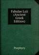 Fabulae Lxii (Ancient Greek Edition), Porphyry 