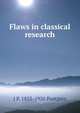 Flaws in classical research, J P. 1853-1926 Postgate 
