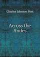 Across the Andes, Charles Johnson Post 