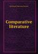 Comparative literature, Hutcheson Macaulay Posnett 