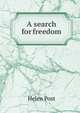 A search for freedom, Helen Post 