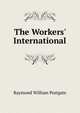 The Workers' International, Raymond William Postgate 