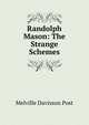 Randolph Mason: The Strange Schemes, Melville Davisson Post 