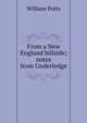 From a New England hillside; notes from Underledge, William Potts 