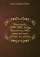 Waymarks, 1870-1891; being discourses, with some account of their occasions, Henry Codman Potter 