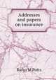 Addresses and papers on insurance, Rufus M Potts 