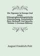 Die Zigeuner in Europa Und Asien: Ethnographischlinguistische Untersuchung, Vornehmlich Ihrer Herkunft Und Sprache, Volume 2 (German Edition), August Friedrich Pott 