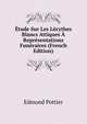 Etude Sur Les Lecythes Blancs Attiques A Representations Funeraires (French Edition), Edmond Pottier 