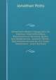 Dissertatio Medica Inauguralis, De Febribus Intermittentibus, Potentissimum Tertianis: Quam, Sub Moderamine . Gulielmi Smith, . Deo Maximo Annuente, Pro Gradu Doctoratus, . (Latin Edition), Jonathan Potts 