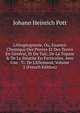 Lithog?ognosie, Ou, Examen Chymique Des Pierres Et Des Terres En G?n?ral, Et Du Talc, De La Topaze & De La St?atite En Particulier, Avec Une . Tr. De L'Allemand, Volume 2 (French Edition), Johann Heinrich Pott 