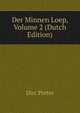 Der Minnen Loep, Volume 2 (Dutch Edition), Dirc Potter 