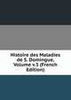 Histoire des Maladies de S. Domingue, Volume v.3 (French Edition), 