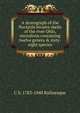 A monograph of the fluviatile bivalve shells of the river Ohio, microform containing twelve genera & sixty-eight species, C S. 1783-1840 Rafinesque 
