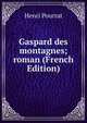 Gaspard des montagnes; roman (French Edition), Henri Pourrat 
