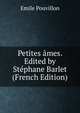 Petites ames. Edited by Stephane Barlet (French Edition), Emile Pouvillon 