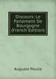Discours: Le Parlement De Bourgogne (French Edition), Auguste Poulle 