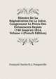 Histoire De La R?g?n?ration De La Gr?ce, Comprenant Le Pr?cis Des ?v?nements Depuis 1740 Jusqu'en 1824, Volume 4 (French Edition), Francois Charles H.L. Pouqueville 