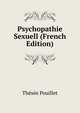Psychopathie Sexuell (French Edition), Thesee Pouillet 