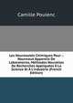 Les Nouveaut?s Chimiques Pour .: Nouveaux Appareils De Laboratoires, M?thodes Nouvelles De Recherches Appliqu?es ? La Science Et ? L'industrie (French Edition), Camille Poulenc 