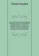 Des ?coulements Blennorrhagiques Contagieux, Aigus at Chroniques De L'homme Et De La Femme: Par L'ur?thre, La Vulve, Le Vagin Et Le Rectum; De Leurs . Blancs Non Contagieux Par (French Edition), Thesee Pouillet 