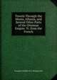 Travels Through the Morea, Albania, and Several Other Parts of the Ottoman Empire. Tr. from the French, Francois Charles H.L. Pouqueville 