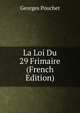 La Loi Du 29 Frimaire (French Edition), Georges Pouchet 