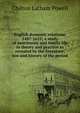 English domestic relations, 1487-1653; a study of matrimony and family life in theory and practice as revealed by the literature, law and history of the period, Chilton Latham Powell 