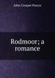Rodmoor; a romance, John Cowper Powys 
