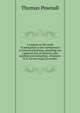A treatise on the study of antiquities as the commentary to historical learning, sketching out a general line of research, also marking and explaining . of speach. N II. On the origin of written, Thomas Pownall 