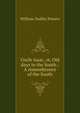 Uncle Isaac, or, Old days in the South.: A remembrance of the South., William Dudley Powers 