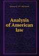 Analysis of American law, Thomas W. 1797-1882 Powell 