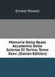 Memorie Della Reale Accademia Delle Scienze Di Torino. Tomo Xxxv. (Italian Edition), Ernest Powell 