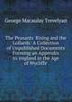 The Peasants' Rising and the Lollards: A Collection of Unpublished Documents Forming an Appendix to 'england in the Age of Wycliffe', George Macaulay Trevelyan 