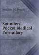 Saunders' Pocket Medical Formulary, William M. Powell 