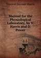 Manual for the Physiological Laboratory, by V. Harris and D. Power, Vincent Dormer Harris 