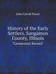 History of the Early Settlers, Sangamon County, Illinois: "Centennial Record.", John Carroll Power 