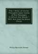 The 'i Wills' of Christ: Thoughts Upon Some of the Passages in Which the Words 'i Will' Are Used by Jesus Christ, Philip Bennett Power 