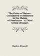 The Order of Nature: Considered in Reference to the Claims of Revelation : A Third Series of Essays, Baden Powell 
