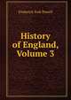 History of England, Volume 3, Frederick York Powell 