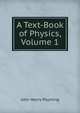 A Text-Book of Physics, Volume 1, John Henry Poynting 
