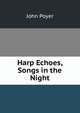 Harp Echoes, Songs in the Night, John Poyer 