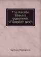 The Karaite literary opponents of Saadiah gaon, Samuel Poznanski 
